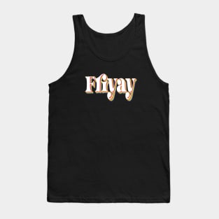 Friyay Tank Top